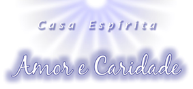 Casa Espírita Amor e Caridade